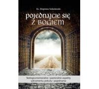 ISBN Se réconcilier avec Dieu Aspects théologico-moraux et pastoraux du sacrement de pénitence et de réconciliation, polonais, couverture de brochure, 416 pages(y)