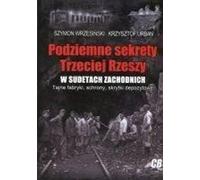 ISBN Secrets souterrains du Troisième Reich dans les Sudètes occidentales Usines secrètes, abris, coffres-forts, Polonais, Couverture de brochure, 208 pages(s)