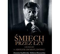 ISBN Śmiech przez łzy Opowieść o Adolfie Dymszy Dodku, Polski, Broszurowa okładka, 310 strona(y)