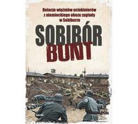 ISBN Sobibór Bunt relacje więźniów uciekinierów z niemieckiego obozu zagłady w Sobiborze, Polski, Broszurowa okładka, 352 p.(y)