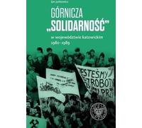 ISBN Solidarité minière dans la province de Katowice 1980-1989, polonais, couverture rigide, 448 p.(y)