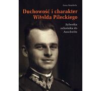 ISBN Spiritualité et caractère de Witold Pilecki Sylwetka ochotnika do Auschwitz, Pologne, Couverture de la brochure, 160 pages(y)