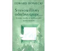 ISBN Stanowilismy odrębna grupa... Quatre études sur le modernisme de Varsovie, polonais, couverture de brochure, 170 page(s)