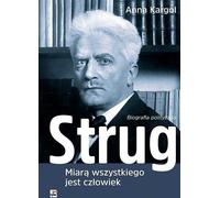 ISBN Strug Mierą wszystkiego jest człowiek Biografia polityczna, Polski, Twarda okładka, 352 p.(y)