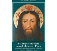 ISBN Tenons-nous joyeusement devant la face du Seigneur Contempler le visage de Dieu dans l'homme et le visage de l'homme en Dieu, Polonais, Couverture de brochure, 256 pages(s)