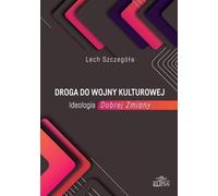 ISBN The Road to Culture War The Ideology of Good Change, polonais, couverture de brochure, 162 page(s)