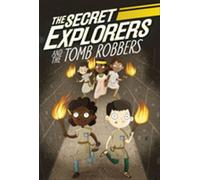 ISBN The Secret Explorers and the Tomb Robbers, images, anglais, livre de poche, 128 pages