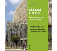 ISBN The Shape of Greenery On aesthetics, ecology and design, Polish, Brochure cover, 192 page(s)