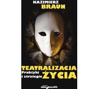 ISBN Théâtralisation des pratiques et stratégies de vie, Polonais, Couverture de brochure, 278 pages(s)