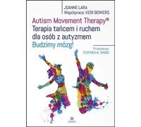 ISBN Thérapie par le mouvement pour l'autisme Thérapie par la danse et le mouvement pour les personnes atteintes d'autisme Réveillez votre cerveau, polonais, couverture de brochure, 152 pages(y)