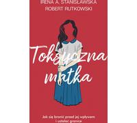 ISBN Toxic Mother How to defend yourself from her influence and set boundaries, Polonais, Couverture de livret, 224 pages(s)