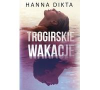 ISBN Trogirskie wakacje, Polski, Broszurowa okładka, 296 p.(y)