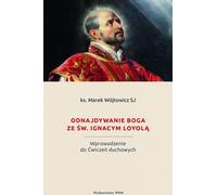 ISBN Trouver Dieu avec St Ignace de Loyola Introduction aux exercices spirituels, polonais, couverture de brochure, 252 pages(s)