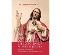 ISBN Trouver l'amour de Dieu dans le coeur de Jésus Un manuel pour les dévots du Coeur de Jésus, polonais, couverture de brochure, 88 pages(y)