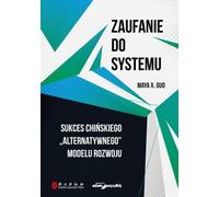 ISBN Trusting the system The success of China's 'alternative' development model, Poland, Brochure cover, 149 page(s)