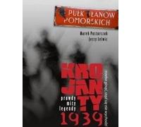 ISBN Trzeba ginąć stąd się nie wychodzić Krojanty 1939 - prawda, mity, legendy, Polski, Broszurowa okładka, 510 strona(y)
