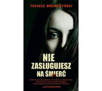 ISBN Tu ne mérites pas de mourir, Polonais, Couverture de brochure, 288 page(s)