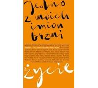 ISBN Un de mes noms est la vie Conversations avec ceux qui ont survécu à l'enfer de la guerre, polonais, couverture de brochure, 340 pages(y)