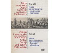 ISBN Villes de l'est de la Galicie à la fin du XVIIIe siècle Volume 7 Villes frontalières - contextes et références, Pologne, Couverture de brochure, 168 pages(y)