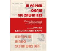 ISBN W papier ognia nie zawiniesz Wiktora Kryszczukajtis, recueil de chroniques satiriques et de reportages noirs de l'époque communiste, Pologne, couverture de brochure, 188 page(s)