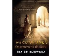 ISBN Warszawianka. Du crépuscule à l'aube, Polonais, Couverture de brochure, 430 page(s)
