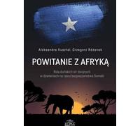 ISBN Welcome to Africa The Role of the Danish Armed Forces in Somalia's Security Efforts, Pologne, Couverture de brochure, 414 pages(y)