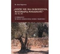 ISBN Where there is no fence they will tear up the property, Náboženství, Polský, Brožovaná, 288 pp.