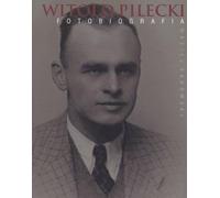 ISBN Witold Pilecki Photobiographie, Polonais, Couverture de brochure, 200 page(s)