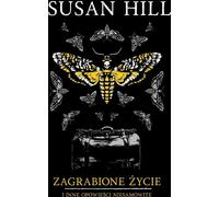 ISBN Zagrabione życie i inne opowieści niesamowite, Polski, Twarda okładka, 464 p.(y)