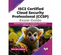 Isc2 Certified Cloud Security Professional (Ccsp) Exam Guide