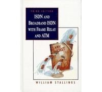 ISDN and Broadband ISDN with Frame Relay and ATM William Stallings (Auteur)
