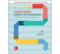 ISE Matching Supply with Demand An Introduction to Operations Management by Gerard CachonChristian Terwiesch Inconnu (Auteur)