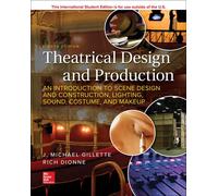 Ise Theatrical Design And Production: An Introduction To Scene Design And Construction, Lighting, Sound, Costume, And Makeup