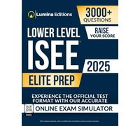 ISEE Lower Level Elite Prep: 3,000+ Practice Questions + Comprehensive Review and Online Exam Simulator