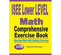 Isee Lower Level Math Comprehensive Exercise Book