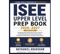 ISEE Upper Level Prep Book: Complete Study Guide with Practice Tests for Verbal Reasoning, Quantitative Reasoning, Reading Comprehension, and Math Achievement