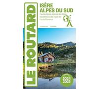 Guide du Routard Isère, Alpes du Sud 2024/25