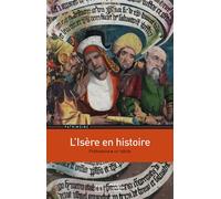 Isere en histoire (l') - Isabelle Lazier - Presses Universitaires Grenoble - broché - Monographie