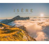 Isère spectaculaire Edition bilingue français-anglais - Véronique Granger - Panoramalpes - relié - Beau livre