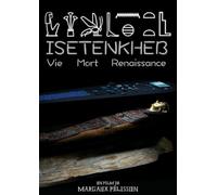 ISETENKHEB, Vie, Mort, Renaissance