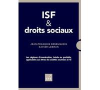 Isf et droits sociaux Les régimes d'exonération, totale ou partielle, applicables aux titres de sociét - Xavier Lebrun - Efe - broché - Etude