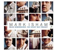 Mark Isham - Miles Remembered-Silent Way Pr