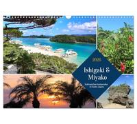 Ishigaki & Miyako - Subtropisches Inselparadies im Süden Japans (Wandkalender 2026 DIN A3 quer), CALVENDO Monatskalender: Die im Süden Japans gelegene ... und wundervolle subtropische Landschaften.