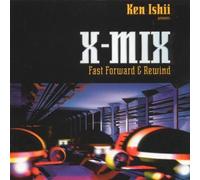 Ishii, Ken - X-Mix Fast Forward & Rewind