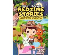 ISHINE THROUGH BEDTIME STORIES: Planting the seeds of faith every night, one story, one prayer, one heart at a time.