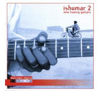 Ishumar 2 New Tuareg Guitars [Import Allemand]