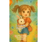 ISI E IL BOSCO DEI DESIDERI: Una storia di coraggio, magia, cuore e attività creative con frasi motivazionali.