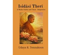 Isidāsī Therī: A Haiku Gāthā and Chant Adaptation