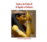 Iside E La Festa Di S.Agata A Catania