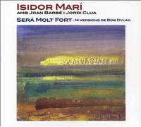 Isidor Marí - Serà Molt Fort: 14 Versions De Bob Dylan